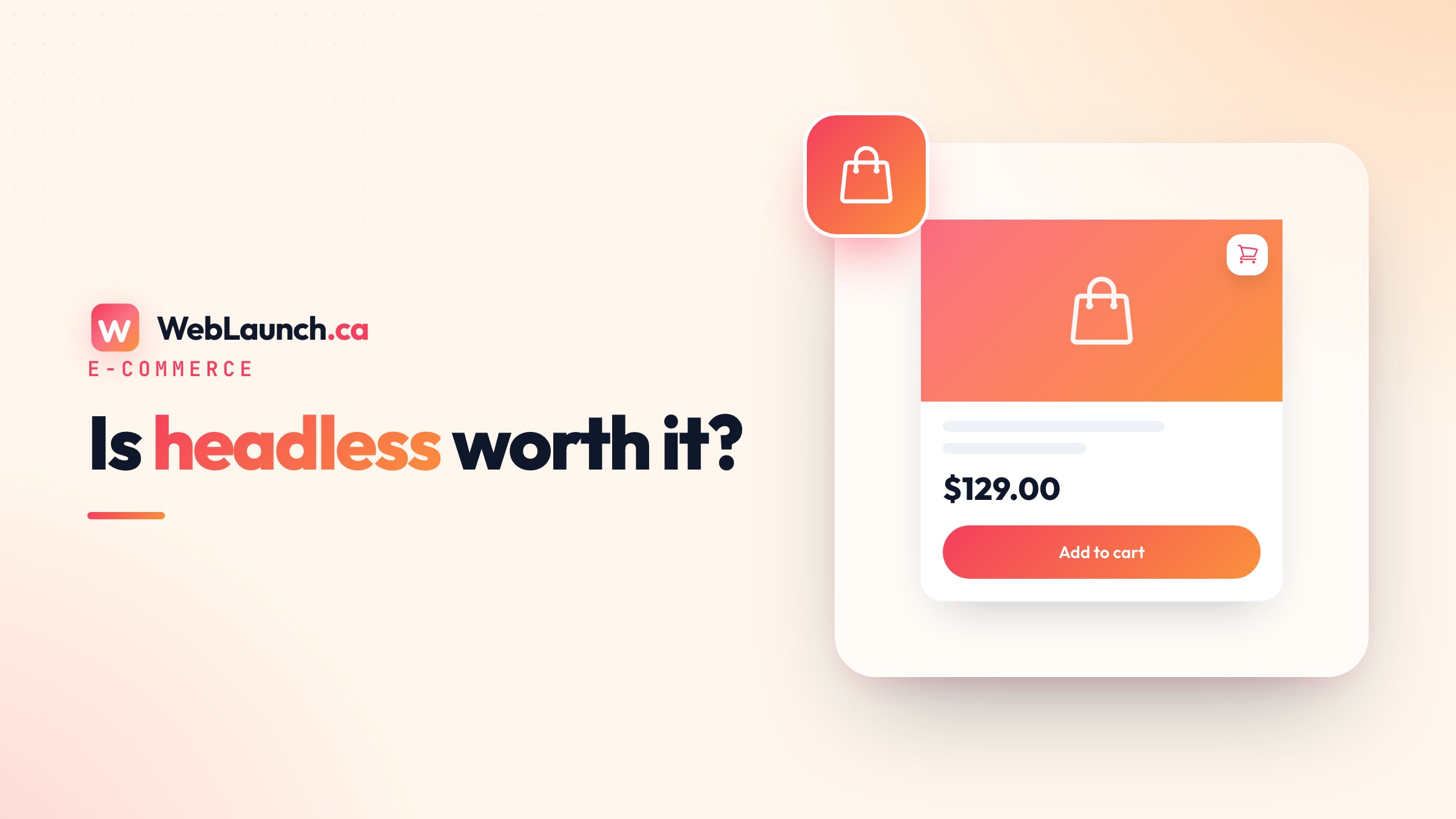 Headless E-commerce in Canada: When It's Worth It (And When Shopify Plus Is Plenty)